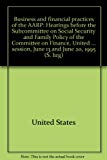 Book Business And Financial Practices Of The Aarp: Hearings Before The Subcommittee On Social Security And Family Policy Of The Committee On Finance, United States Senate, One Hundred Fourth Congress, First Session, June 13 And June 20, 1995 free
