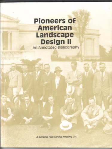 Book Pioneers of American Landscape Design II: An Annotated Bibliography (Nps Reading List.) free