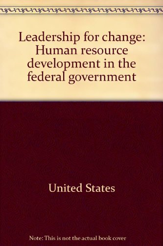 Book Leadership For Change: Human Resource Development In The Federal Government free