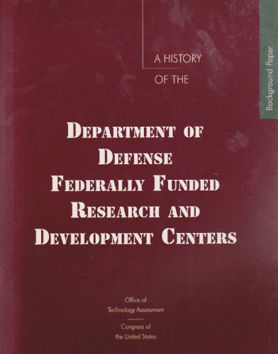 Book A History Of The Department Of Defense Federally Funded Research And Development Centers free