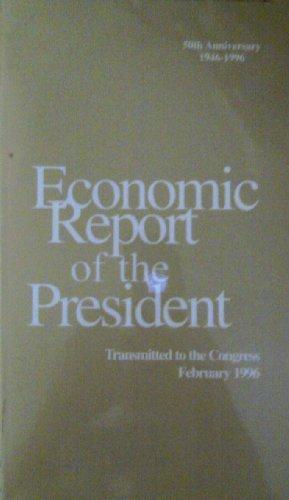 Book Economic Report Of The President: Transmitted To The Congress February 1996 free