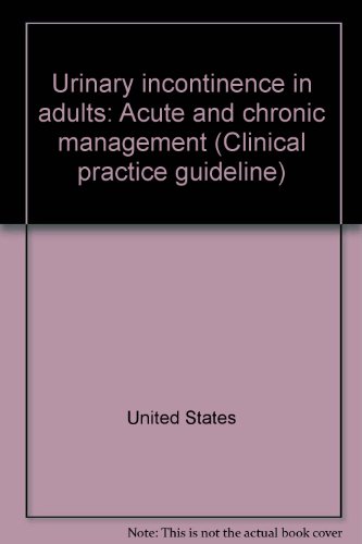 Book Urinary incontinence in adults: Acute and chronic management (Clinical practice guideline) free