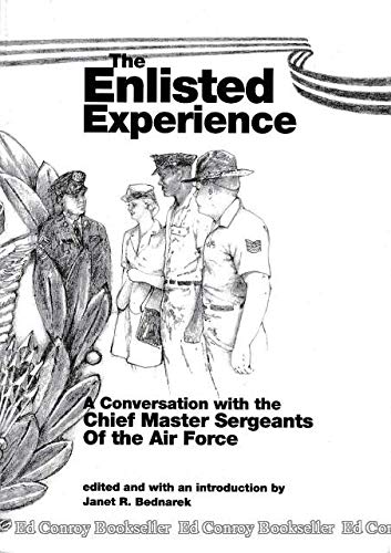Book The Enlisted Experience: A Conversation With the Chief Master Sergeants of the Air Force free