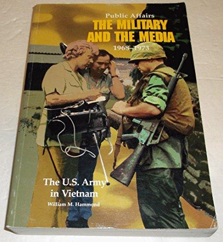 Book Public Affairs: The Military and the Media, 1968-1973 (Paperbound) (United States Army in Vietnam) free