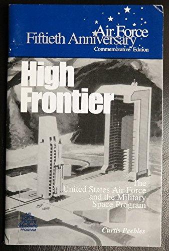 Book High frontier: The U.S. Air Force and the Military Space Program free