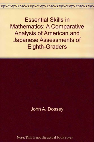 Book Essential skills in mathematics: A comparative analysis of American and Japanese assessments of eighth-graders free