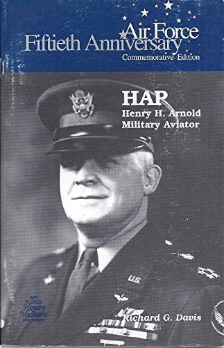 Book HAP: Henry H. Arnold, Military Aviator (Fiftieth Anniversary Commemorative Edition) free