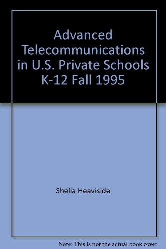 Book Advanced Telecommunications In U.s. Private Schools, K-12, Fall 1995 (statistical Analysis Report) free