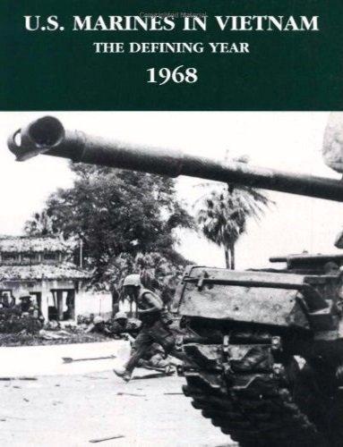 Book U.S. Marines in Vietnam: The defining year, 1968 (Marine Corps Vietnam series) free