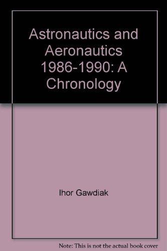 Book Astronautics and aeronautics, 1986-1990: A chronology (The NASA history series) free