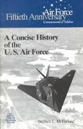 Book A Concise History of the U.S. Air Force (Fiftieth Anniversary Commemorative Edition) free