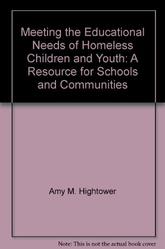 Book Meeting the educational needs of homeless children and youth: A resource for schools and communities free