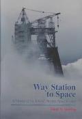 Book Way Station to Space: A History of the John C. Stennis Space Center (The NASA history series) free