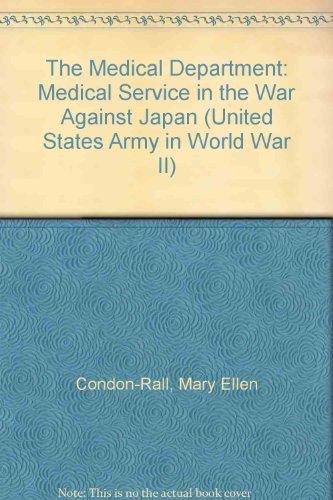 Book The Medical Department: Medical Service in the War Against Japan (United States Army in World War II: The Technical Services) free