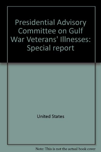 Book Presidential Advisory Committee on Gulf War Veterans' Illnesses: Special report free
