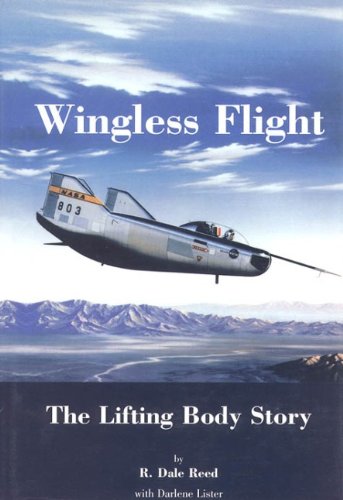 Book Wingless Flight : The Lifting Body Story (Nasa Sp, 4220) free
