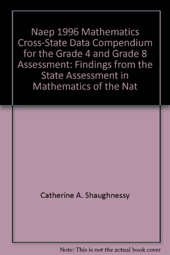 Book Naep 1996 Mathematics Cross-state Data Compendium For The Grade 4 And Grade 8 Assessment: Findings From The State Assessment In Mathematics Of The ... Progress (the Nation's Report Card) free