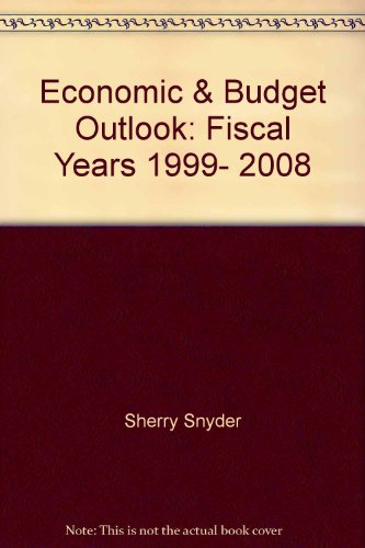 Book Economic & Budget Outlook: Fiscal Years 1999- 2008 free