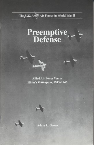 Book Preemptive Defense: Allied Air Power Versus Hitler's V-Weapons, 1943-1945 free