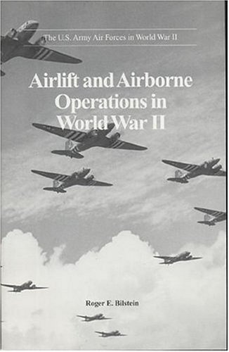 Book Airlift and Airborne Operations in World War II (U.S. Army Air Forces in World War II) free