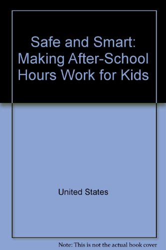 Book Safe and smart: making the after-school hours work for kids free