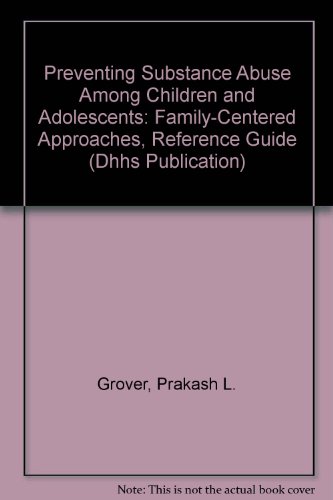 Book Preventing Substance Abuse Among Children And Adolescents: Family-centered Approaches. Reference Guide free