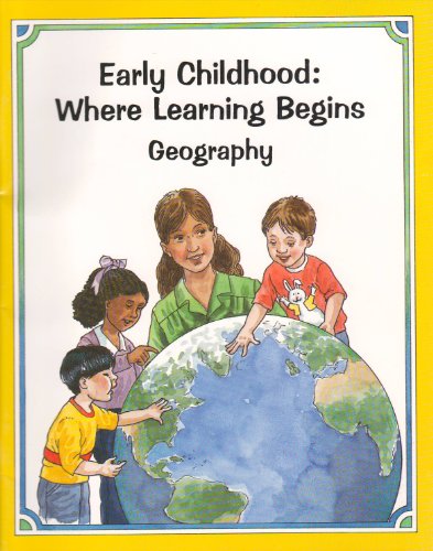 Book Early childhood, where learning begins: Geography : with activities for children ages 2 to 5 years of age free