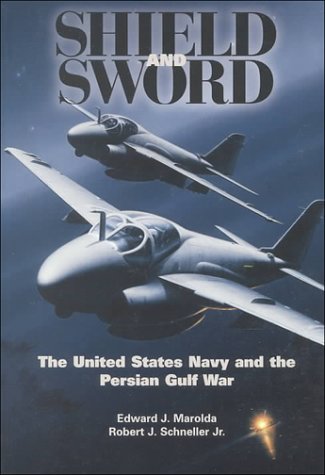 Book Shield and Sword: The United States Navy and the Persian Gulf War free