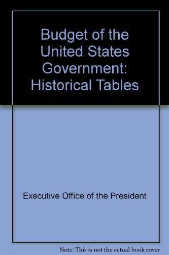 Book Budget Of The United States Government: Historical Tables: Fiscal Year 2000 free