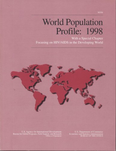 Book World Population Profile, 1998: With A Special Chapter Focusing On Hiv/aids In The Developing World free