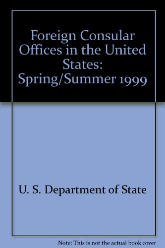 Book Foreign Consular Offices In The United States: Spring/summer 1999 free
