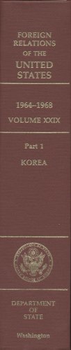 Book Foreign Relations Of The United States, 1964-1968, Volume Xxix, Part 1: Korea free