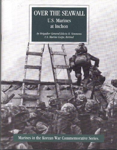 Book Over the Seawall: U.S. Marines at Inchon (Marines in the Korean War Commemorative Series) free