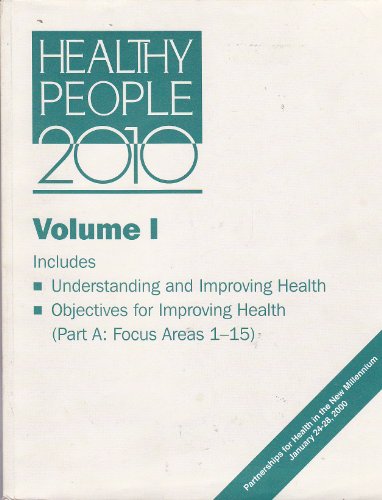 Book Healthy People 2010 - Volume I, Understanding and Improving Health; Objectives for Improving Health (Healthy People 2010, Vol I) free