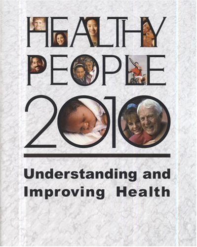 Book Healthy People 2010: Understanding and Improving Health free