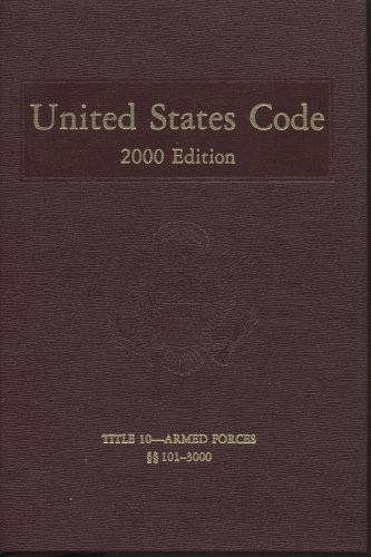 Book United States Code, 2000, V. 4: Title 10, Armed Forces, Sections 101-3000 free