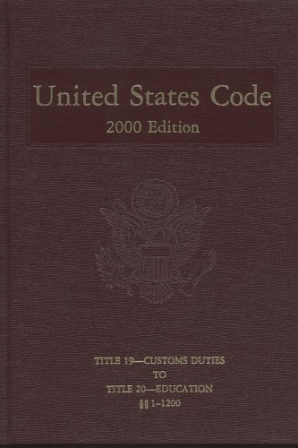 Book United States Code, 2000, V. 10: Title 19, Customs Duties, to Title 20, Education, Sections 1-1200 free