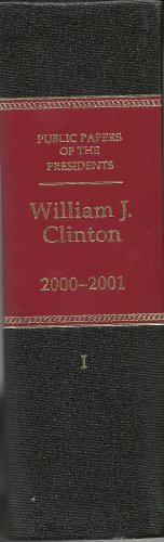 Book Public Papers Of The Presidents Of The United States, William J. Clinton, 2000-2001, Book 1, January 1 To June 26, 2000 free