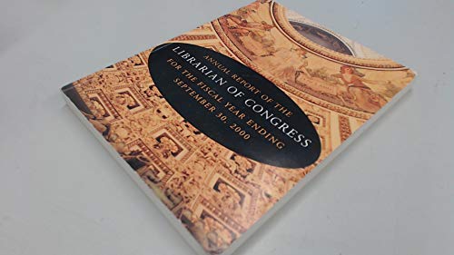 Book Annual Report Of The Librarian Of Congress For The Fiscal Year Ending September 30, 2000 (annual Report Of The Librarian Of Congress For The Fiscal Year Ended (year)) free