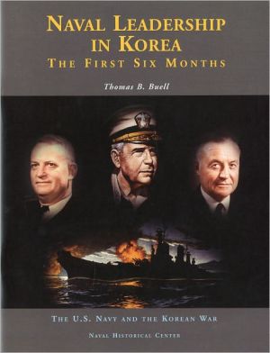 Book Naval Leadership in Korea: The First Six Months (U.S. Navy and the Korean War) free