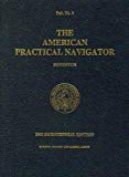 Book American Practical Navigator: An Epitome Of Navigation, 2002 free