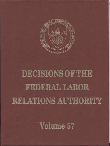 Book Decisions Of The Federal Labor Relations Authority, V. 57, March 12, 2001 Through July 31, 2002 free