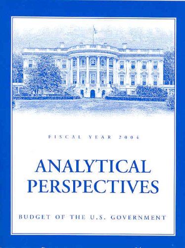 Book Budget Of The United States Government, Fiscal Year 2004: Analytical Perspectives free
