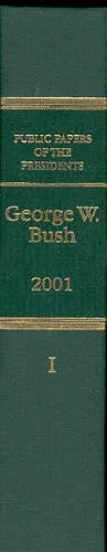 Book Public Papers of the Presidents of the United States, George W. Bush, 2001, Bk. 1, January 20 to June 30, 2001 free