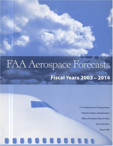 Book Faa Aerospace Forecasts, Fiscal Years 2003-2014 free