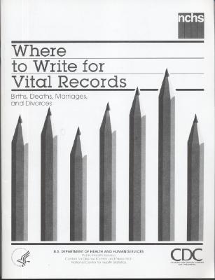 Book Where to Write for Vital Records: Births, Deaths, Marriages, and Divorces free