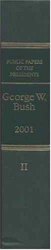 Book Public Papers Of The Presidents Of The United States, 2001: Book, 2, George W. Bush, July 1 to December 31, 2001 free