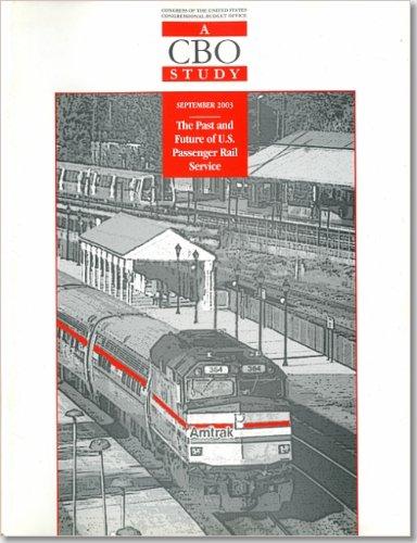 Book The Past and Future of U.S. Passenger Rail Service: Past And Future Of United States Passenger Rail Service free