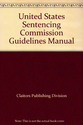 Book United States Sentencing Commission Guidelines Manual free