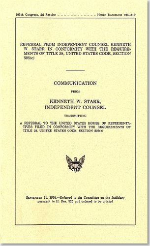 Book Referral From Independent Counsel Kenneth W. Starr in Conformity With the Requirements of Title 28, United States Code, Section 595(c), September 11, ... Title 28, United States Code, Section 595(C) free